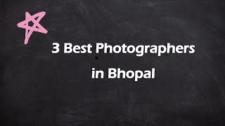 3 Best Photographers in Bhopal, Madhya Pradesh 2024 | Photographers