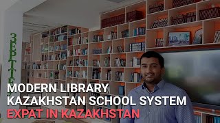 A modern library in Kazakhstan - High School - Aktobe Kazakhstan