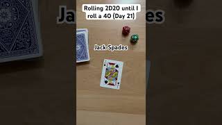 Rolling 2D20 until I roll a 40 (Day 21)