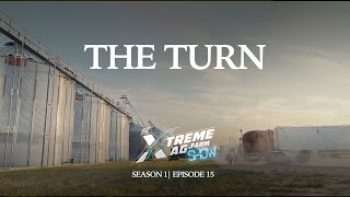 The Turn | The XtremeAg Show, S1. Ep 15