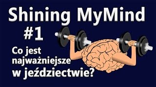 Co jest najważniejsze w jeździectwie? Shining MyMind