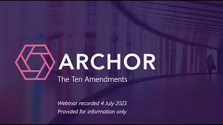 The Ten Amendments - Archor LLP Webinar - July 2023