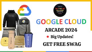 Google Cloud  Arcade Updates! || Big Updates! || Free Google Cloud Swag