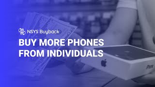 How to buy more phones from individuals with NSYS Buyback