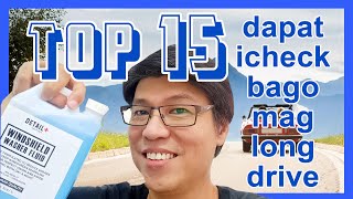 TOP 15 dapat icheck bago mag long drive! TOP 15 things to check before going on a long trip!