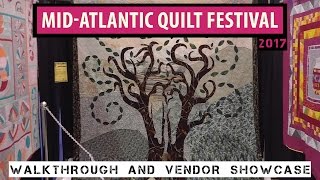 Dad Sews - Mid-Atlantic Quilt Festival 2017 Walkthrough and Vendor showcase