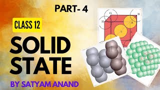 Class 12: Solid State | Chemistry | Satyam Anand Sir | Part - 4