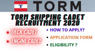 TORM SHIPPING CADET {DECK & ENGINE) RECRUITMENT 2020 | FULL DETAILS