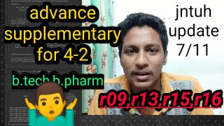 jntuh latest update 2020 7/11 || advance supplementary for 4-2 || b.tech,b.pharm ||#greenmechon....