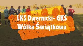 LKS Dwernicki  WKS Wólka Świątkowa 4:2