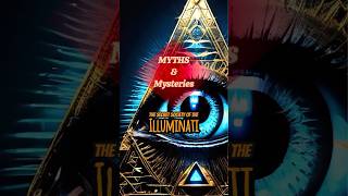 The Secret Society of the Illuminati 👁️ Are They Still Among Us? #mystery