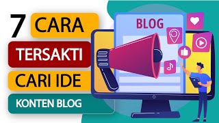 7 Cara TERSAKTI Cari Ide Konten Blog/Content Marketing