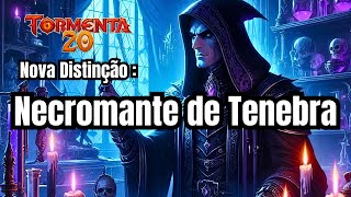 NECROMANTE DE TENEBRA, nova distinção para Tormenta 20