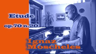 I. Moscheles - Etude op. 70 n. 20