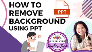 How to Remove Image Background with Powerpoint|Learn with TeacherJhenn