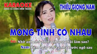 KARAOKE MONG TÌNH CÓ NHAU ➤ THIẾU GIỌNG NAM ➤ SONG CA CÙNG DIỄM TRANG