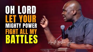 Oh God  Let Your Mighty Power Fight All My Battles Tonight  _ Apostle Joshua Selman