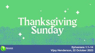 22 October 2023, Ephesians 1:1–14 (Thanksgiving Sunday), Vijay Henderson