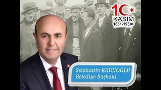 Kırşehir Belediye Başkanı Selehattin Ekicioğlundan 10 Kasım Mesajı