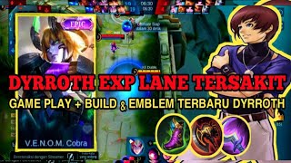 BUILD DYRROTH EXP LANE TERSAKIT ~ TOP GLOBAL DYRROTH TERBARU🔥🔥🔥