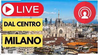 LIVE da MILANO centro - estate 2022 - Milan center WALKING TOUR summer 2022