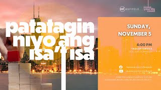 CCF Antipolo Sunday Worship Service (Nov 5 | 4 PM) - Patatagin Niyo Ang Isa't Isa