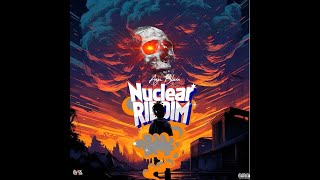 Nuclear Riddim Mix 2023 Anju Blaxx Feat. Popcaan, Munga Honorable, Pablo YG, Ding Dong