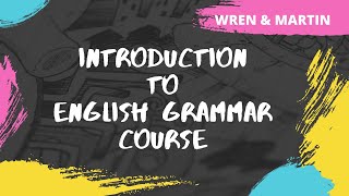 English Grammar and Composition | Wren and Martin | Course Overview |  English by Nihir Shah