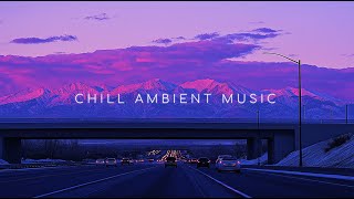 Calm Urban Scenes Vibes ~ Deep Ambient Music Mix for Relaxation at Twilight ~ Emotional Chill Music