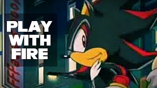 Shadow the hedgehog | Play With Fire (Sonic X AMV)