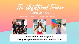 Episode 22: Ennea-what? Enneagram: Diving Deep Into Personality Types Traits