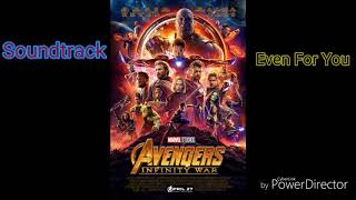 Avengers Infinity War Soundtrack Even For You