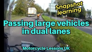 Snapshot Learning. Moving safely past large vehicles in dual lanes. DAS Module 2 motorcycle lesson.