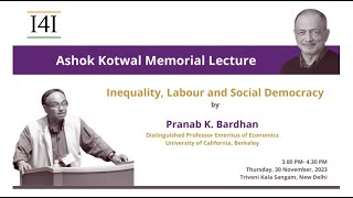 Pranab Bardhan on Inequality, Labour and Social Democracy | Ashok Kotwal Memorial Lecture 2023