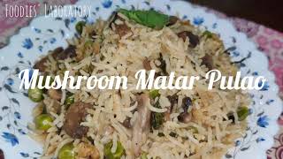 Mushroom Matar Pulao | Foodies' Laboratory