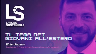 Walter Rizzetto - Il tema dei giovani all'estero