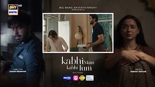 Kabhi Main Kabhi Tum Episode 34 Teaser | Kabhi Main Kabhi Tum 2nd Last Episode Teaser