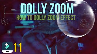 FILMORA 11 | DOLLY ZOOM EFFECT | FILMORA 2022