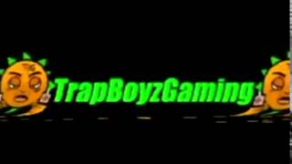 TrapBoyzGaming #INTRO #GLO