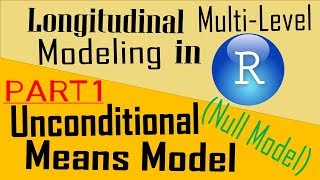 Longitudinal Multilevel Modeling in R Studio (PART 1)