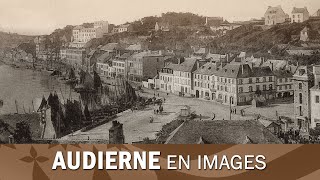 La ville de Audierne en Bretagne, images du siècle passé