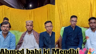 Ahmed Bahi ki Mendhi💕😍 | Garmi se bura hal hogya🥵🔥