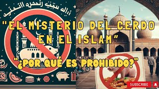 "Cerdo en el Islam: Orígenes, significado y controversias"