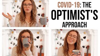 The Optimist's Approach: COVID-19