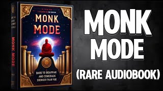 Monk Mode - Dare to Disappear and Comeback Stronger Than Ever Audiobook