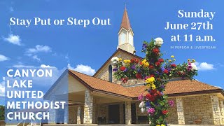 Stay Put or Step Out - Worship - 6/27/21