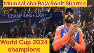 Mumbai Raja Rohit sharma || world champions Hiroes || Cricket World Cup 2024 ||🙏 ❤️❤️