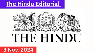 The Hindu Editorial Analysis | 9 November 2024 | The Hindu Editorial Discussion Today for UPSC/IAS