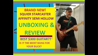 New Squier Starcaster Unboxing - Review & First Impressions + Sound Test ONLY $300 ?