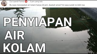 CARA BUDIDAYA IKAN GURAME DI KOLAM BETON - PENYIAPAN AIR KOLAM